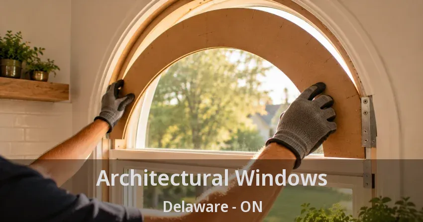 Architectural Windows Delaware - ON